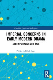 Imperial Concerns in Early Modern Drama: Anti-Imperialism and Race book cover
