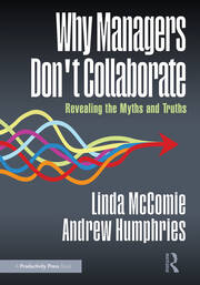 Why Managers Don't Collaborate: Revealing the Myths and Truths book cover