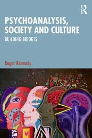 Psychoanalysis, Society and Culture: Building Bridges book cover