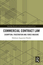 Commercial Contract Law: Exemption, Frustration, and Force Majeure book cover