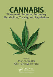 Cannabis: Therapeutic Potential, Secondary Metabolites, Toxicity, and Regulations book cover