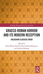 Graeco-Roman Horror and its Modern Reception: Unleashing Classical Dread book cover