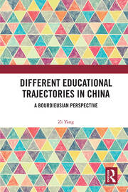 Different Educational Trajectories in China: A Bourdieusian Perspective book cover