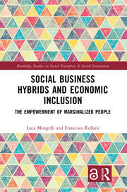 Social Business Hybrids and Economic Inclusion: The Empowerment of Marginalized People book cover