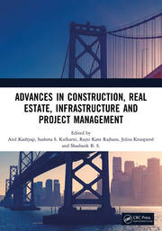 Advances in Construction, Real Estate, Infrastructure and Project Management book cover