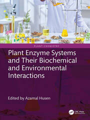 Plant Enzyme Systems and Their Biochemical and Environmental Interactions book cover