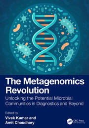 The Metagenomics Revolution: Unlocking the Potential Microbial Communities in Diagnostics and Beyond book cover