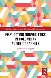 Emplotting Nonviolence in Colombian Autobiographies book cover