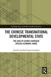 The Chinese Transnational Developmental State: The Case of China’s Overseas Special Economic Zones book cover