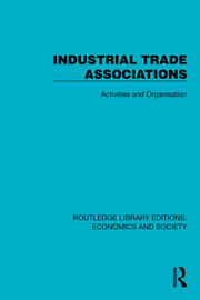 Industrial Trade Associations: Activities and Organisation book cover