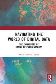 Navigating the World of Digital Data: The Challenges of Social Research Methods book cover
