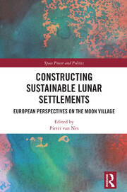 Constructing Sustainable Lunar Settlements: European Perspectives on the Moon Village book cover