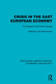Crisis in the East European Economy: The Spread of the Polish Disease book cover