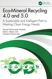 Eco-Mineral Recycling 4.0 and 5.0: A Sustainable and Intelligent Path to Meeting Clean Energy Needs book cover