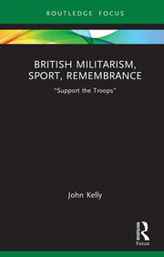 British Militarism, Sport, Remembrance: “Support the Troops” book cover
