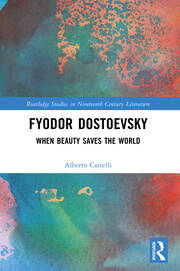Fyodor Dostoevsky: When Beauty Saves the World book cover