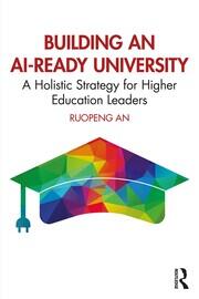 Building an AI-Ready University: A Holistic Strategy for Higher Education Leaders book cover