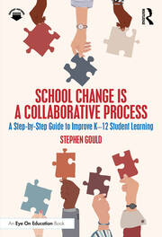 School Change is a Collaborative Process: A Step-by-Step Guide to Improve K-12 Student Learning book cover