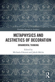 Metaphysics and Aesthetics of Decoration: Ornamental Thinking book cover
