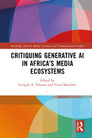 Critiquing Generative AI in Africa’s Media Ecosystems book cover
