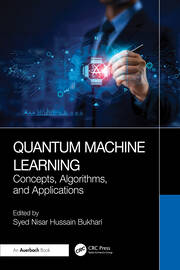 Quantum Machine Learning: Concepts, Algorithms, and Applications book cover
