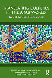 Translating Cultures in the Arab World: New Histories and Geographies book cover