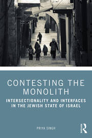 Contesting the Monolith: Intersectionality and Interfaces in the Jewish State of Israel book cover