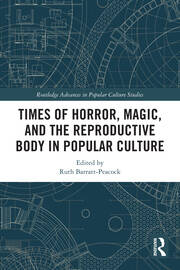 Times of Horror, Magic, and the Reproductive Body in Popular Culture book cover