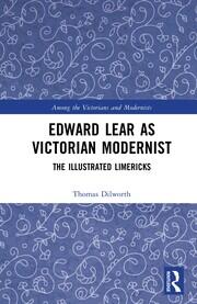 Edward Lear as Victorian Modernist: The Illustrated Limericks book cover