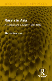 Russia in Asia: A Record and a Study 1558–1899 book cover