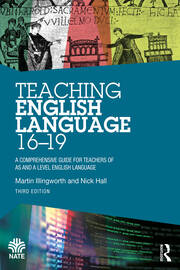 Teaching English Language 16–19: A Comprehensive Guide for Teachers of AS and A Level English Language book cover
