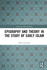 Epigraphy and Theory in the Study of Early Islam book cover