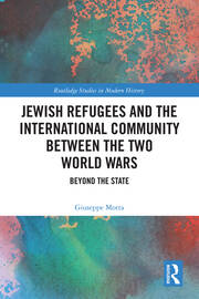 Jewish Refugees and the International Community between the Two World Wars: Beyond the State book cover