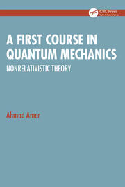 A First Course in Quantum Mechanics: Nonrelativistic Theory book cover
