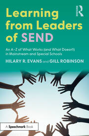 Learning from Leaders of SEND: An A-Z of What Works (and What Doesn’t) in Mainstream and Special Schools book cover