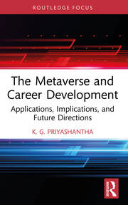 The Metaverse and Career Development: Applications, Implications, and Future Directions book cover