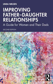 Improving Father–Daughter Relationships: A Guide for Women and Their Dads book cover
