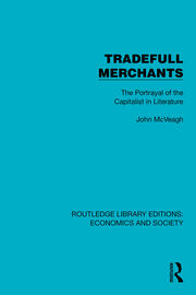 Tradefull Merchants: The Portrayal of the Capitalist in Literature book cover