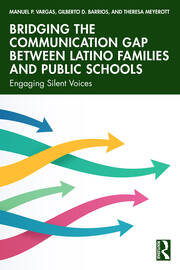 Bridging the Communication Gap between Latino Families and Public Schools: Engaging Silent Voices book cover