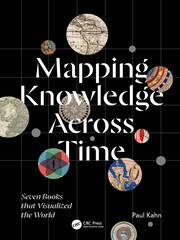 Mapping Knowledge Across Time: Seven Books that Visualized the World book cover