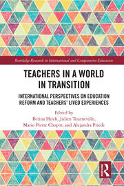 Teachers in a World in Transition: International Perspectives on Education Reform and Teachers’ Lived Experiences book cover