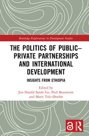 The Politics of Public–Private Partnerships and International Development: Insights from Ethiopia book cover