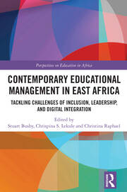Contemporary Educational Management in East Africa: Tackling Challenges of Inclusion, Leadership, and Digital Integration book cover
