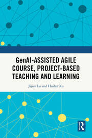 GenAI-assisted Agile Course, Project-Based Teaching and Learning book cover