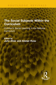 The Social Subjects Within the Curriculum: Children’s Social Learning in the National Curriculum book cover