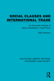 Social Clauses and International Trade: An Economic Analysis of Labour Standards in Trade Policy book cover