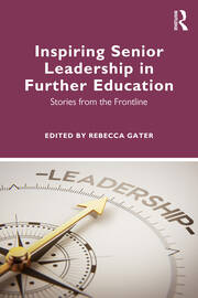 Inspiring Senior Leadership in Further Education: Stories from the Frontline book cover