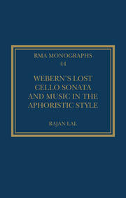 Webern’s Lost Cello Sonata and Music in the Aphoristic Style book cover