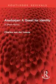 Azerbaijan: A Quest for Identity: A Short History book cover
