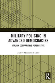 Military Policing in Advanced Democracies: Italy in Comparative Perspective book cover